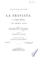 La Traviata, a lyric drama ... Edited by B. Tours and translated ... by N. Macfarren