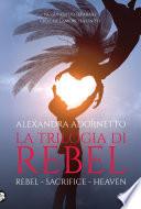 La trilogia di Rebel
