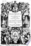 La trionfante e gloriosa croce; trattato di Iacomo Bosio. Lettione varia, e diuota; ad ogni buon christiano vtile, e gioconda