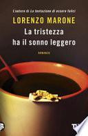 La tristezza ha il sonno leggero