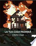 La tua casa pagherà