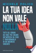 La tua idea non vale nulla