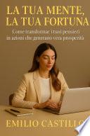 La tua mente, la tua fortuna
