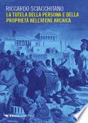 La tutela della persona e della proprietà nell’Atene arcaica