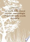 La tutela delle risorse idriche: metodologie didattiche nella scuola primaria