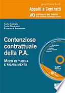 La tutela e i risarcimenti in materia di attività contrattuale dell P. A. Con formulario e giurisprudenza