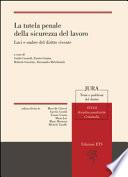 La tutela penale della sicurezza del lavoro. Luci e ombre del diritto vivente