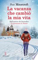 La vacanza che cambiò la mia vita