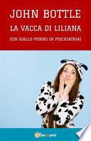 La vacca di Liliana (Un giallo-porno in psichiatria)