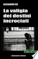 La valigia dei destini incrociati