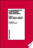 La valorizzazione e promozione della qualità agroalimentare. Il caso delle imprese olivicole della regione Umbria