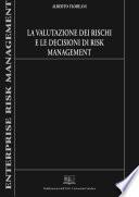 La valutazione dei rischi e le decisioni di risk management