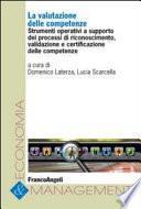 La valutazione delle competenze. Strumenti operativi a supporto dei processi di riconoscimento, validazione e certificazione delle competenze