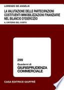 La valutazione delle partecipazioni costituenti immobilizzazioni finanziarie nel bilancio d'esercizio. Il criterio del costo