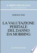 La valutazione peritale del danno da mobbing