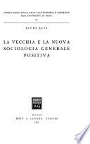 La vecchia e la nuova sociologia generale positiva