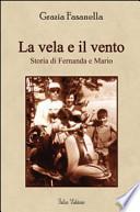 La vela e il vento. Storia di Fernanda e Mario
