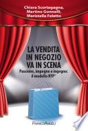 La vendita in negozio va in scena. Passione, impegno e ingegno: il modello RTP©