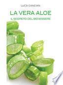La Vera Aloe: Il Segreto del Benessere