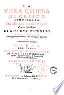 La vera Chiesa di Cristo dimostrata da' segni, e da' dogmi contra i due libri di Giacomo Picenino intitolati Apologia per i riformatori, e per la religione riformata, e Trionfo della vera religione. Opera del padre fr. Vincenzo Lodovico Gotti ... Tomi 1. (- 2.)