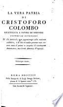 La vera patria di Cristoforo Colombo giustificata a favore de' Genovesi contro le eccezioni di chi pretende non appartenga alla nazione suddetta