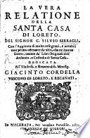 La vera relatione della S[anta] Casa di Loreto