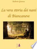 La vera storia dei nani di Biancaneve