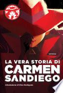 La vera storia di Carmen Sandiego