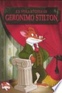 La vera storia di Geronimo Stilton