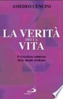 La verità della vita. Formazione continua della mente credente
