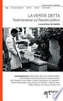 La Verita' Detta. Testimonianze Sul Pasolini Politico