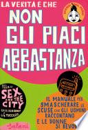 La verità è che non gli piaci abbastanza