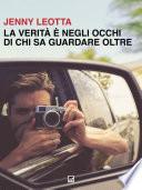 La verità è negli occhi di chi sa guardare oltre
