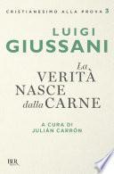 La verità nasce dalla carne