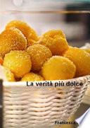 La verità più dolce