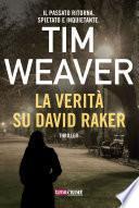 La verità su David Raker