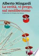 La verità, vi prego, sul neoliberismo