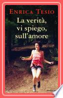 La verità, vi spiego, sull'amore