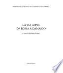 La Via Appia da Roma a Damasco