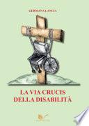 La Via Crucis della disabilità