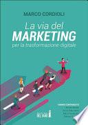 La via del marketing per la trasformazione digitale
