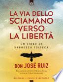 La via dello sciamano verso la libertà