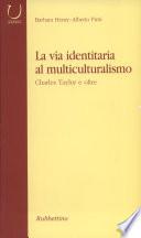 La via identitaria al multiculturalismo