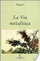 La via metafisica