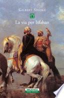 La via per Isfahan