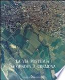 La via Postumia da Genova a Cremona
