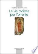 La via radiosa per l'Oriente