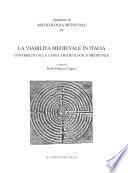 La viabilità medievale in Italia. Contributo alla carta archeologica medievale. Atti del V Seminario di Archeologia Medievale (Cassino, 2000)