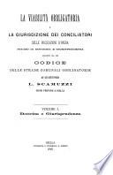 La viabilità obbligatoria e la giurisdizione dei conciliatori sulle prestazioni d'opera studio di dottrina e giurisprudenza seguito da un codice delle strade comunali obbligatorie per cura dell'avvocato L. Scamuzzi