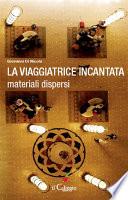 La viaggiatrice incantata materiali dispersi